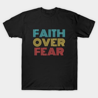 Faith Over Fear | Christian Saying T-Shirt